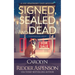 Signed, Sealed and Dead: A Lily Sprayberry Realtor Cozy Mystery