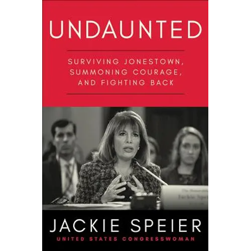 Undaunted: Surviving Jonestown, Summoning Courage, and Fighting Back