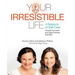 Your Irresistible Life: 4 Seasons of Self-Care Through Ayurveda and Yoga Practices That Work