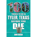 100 Things to Do in Tyler, Texas, Before You Die
