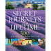 Secret Journeys of a Lifetime: 500 of the World's Best Hidden Travel Gems