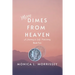 More Dimes From Heaven: A Journey to Self-Publishing