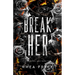 Break Her: The Deviant Duet Book Two