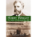 Harry Wright: The Father of Professional Base Ball