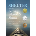 Shelter from Our Secrets, Silence, and Shame: How Our Stories Can Keep Us Stuck or Set Us Free