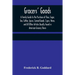Grocers' Goods; A Family Guide to the Purchase of Flour, Sugar, Tea, Coffee, Spices, Canned Goods, Cigars, Wines, and All Other Articles Usually Found