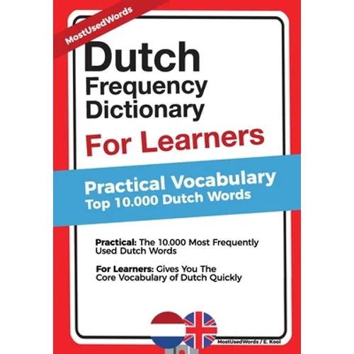 Dutch Frequency Dictionary for Learners: Practical Vocabulary - Top 10.000 Dutch Words