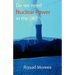 Do We Need Nuclear Power in the UK?