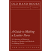 A Guide to Making a Leather Purse - A Collection of Historical Articles on Designs and Methods for Making Purses
