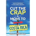 Cut the Crap & Move To Costa Rica: A How-to Guide Based On These Gringos' Experience