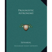 Prognostic Astronomy