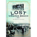 Lost Virginia Beach
