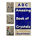 ABC Amazing Book of Crystals: Fun Photos for Rock Lovers of All Ages