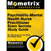 Psychiatric-Mental Health Nurse Practitioner Exam Secrets: NP Test Review for the Nurse Practitioner Exam (Study Guide)