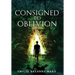 Consigned to Oblivion