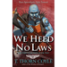 We Heed No Laws
