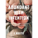 Abundant With Intention