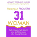 Raising a Proverb 31 Woman: Self-Esteem, Self-Worth and Self-Discovery of a Young Woman in Today's Time