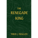 The Renegade King