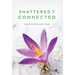 Shattered to Connected