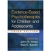 Evidence-Based Psychotherapies for Children and Adolescents