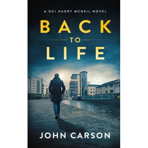 Back to Life: A Scottish Crime Thriller