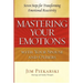 Mastering Your Emotions with Your Spouse and Others: Seven Steps for Transforming Emotional Reactivity