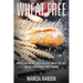 Wheat Free Cookbook: Wheat Free Recipes for a Healthy Wheat Free Diet and Delicious Wheat Free Cooking