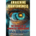 Awakening Righteousness - The Future of AI Biodigital Convergence: Preparing For a New World Order, Policy, Tech-Driven World and New Society