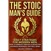 The Stoic Man's Guide: Daily Strategies for Modern Men: How to Embrace Timeless Stoicism for Happiness, Resilience, and Well-Being