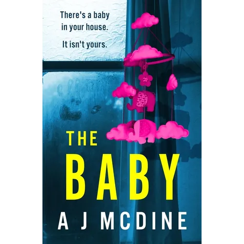 The Baby: An Absolutely Gripping Psychological Thriller with a Jaw-Dropping Twist