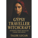 Gypsy Traveller Witchcraft: Authentic Irish Traveller Curses and Hexes