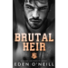 Brutal Heir: A Dark College Bully Romance