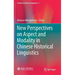 New Perspectives on Aspect and Modality in Chinese Historical Linguistics