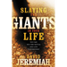 Slaying the Giants in Your Life: You Can Win the Battle and Live Victoriously