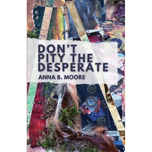 Don't Pity the Desperate