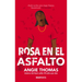 Rosa En El Asfalto