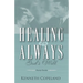 Healing It Is Always God's Will Study Guide