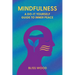 Mindfulness: A Do-It-Yourself Guide to Inner Peace