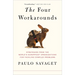 The Four Workarounds: Strategies from the World's Scrappiest Organizations for Tackling Complex Problems