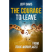 The Courage To Leave: Breaking Free From Toxic Workplaces