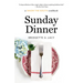 Sunday Dinner: a Savor the South cookbook
