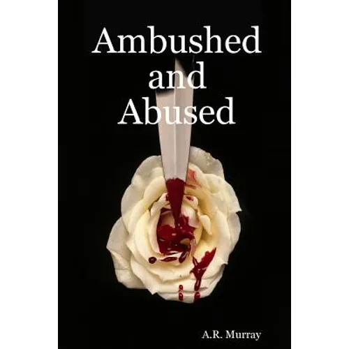 Ambushed and Abused