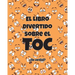 El Libro Divertido sobre el TOC: ¿De verdad?