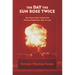 The Day the Sun Rose Twice: The Story of the Trinity Site Nuclear Explosion, July 16, 1945