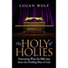 The Holy of Holies: Discovering What the Bible Says About the Dwelling Place of God