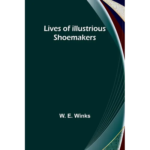 Lives of Illustrious Shoemakers