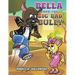 Bella and the Big Bad Bully