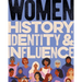 Women History, Identity & Influence