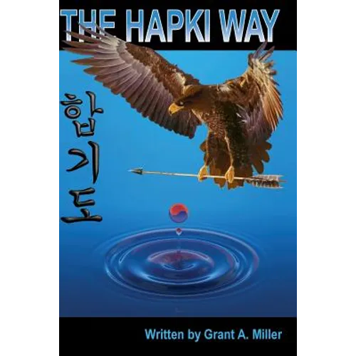 The Hapki Way: Reviewing the history and usage of Hap and Ki in the art of Hapkido